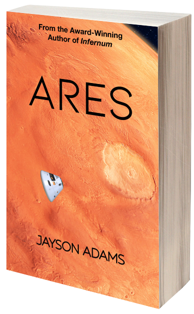 ARES by Jayson Adams, a fast-paced, sci fi mystery set on the dusty red plains of Mars